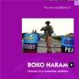 بوكو حرام أو تاريخ الأصولية الإسلاموية الساحلية